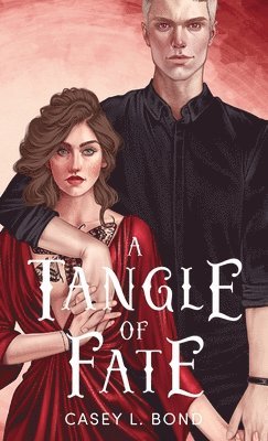 Casey L Bond - Tangle of Fate (Anniversary Special Edition), Inbunden