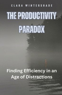 Clara Wintershade - Productivity Paradox, Häftad. Tillgänglighet: Lägg i varukorg