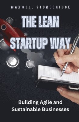 Maxwell Stonebridge - Lean Startup Way, Häftad. Tillgänglighet: Lägg i varukorg