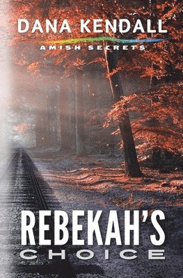 Dana Kendall - Rebekah's Choice, Häftad. Tillgänglighet: Lägg i varukorg