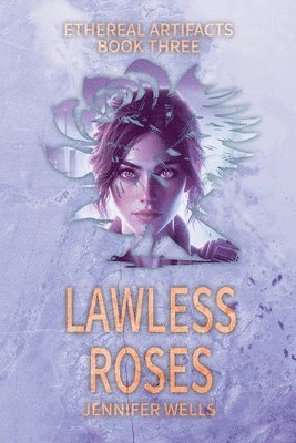 Jennifer Wells - Lawless Roses, Häftad