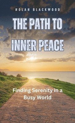 Nolan Blackwood - Path to Inner Peace, Inbunden. Tillgänglighet: Lägg i varukorg