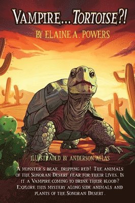 Elaine a Powers - Vampire Tortoise and Don't Call Me Turtle, Inbunden