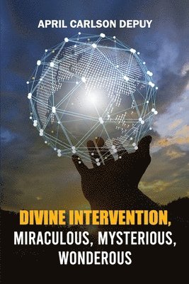 April Carlson Depuy - Divine Intervention, Häftad