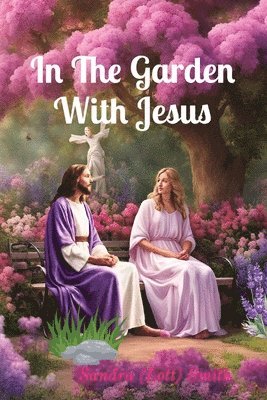 Sandra (Lott) Smith - In The Garden With Jesus, Häftad
