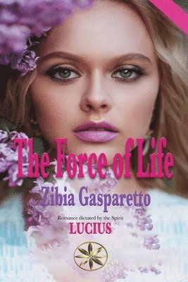 Zibia Gasparetto, The Spirit Lucius - Force of Life, Häftad