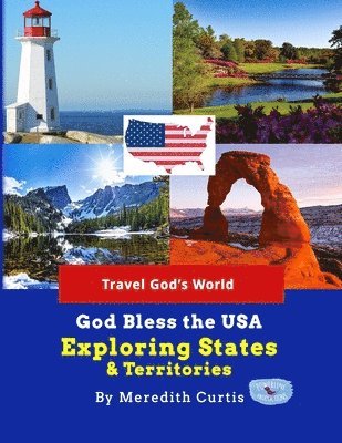 Meredith Curtis - God Bless the USA Exploring States & Territories, Häftad