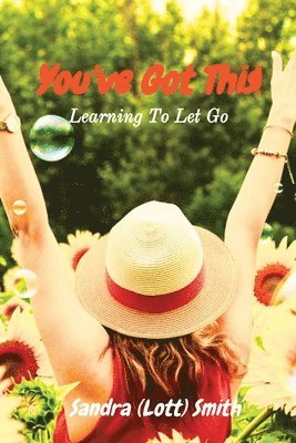 Sandra (Lott) Smith - You've Got This!, Häftad