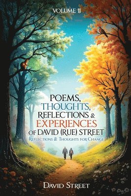 David (Rue) Street - Poems, Thoughts, Reflections, & Experiences - Volume II, Häftad