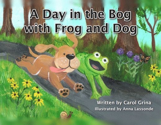 Carol Grina - Day in the Bog with Frog and Dog, Häftad