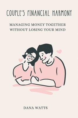 Dana Watts - Couple's Financial Harmony, Häftad