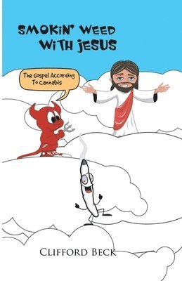 Clifford Beck - Smokin' Weed With Jesus, Häftad