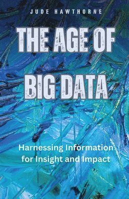 Jude Hawthorne - Age of Big Data, Häftad. Tillgänglighet: Lägg i varukorg