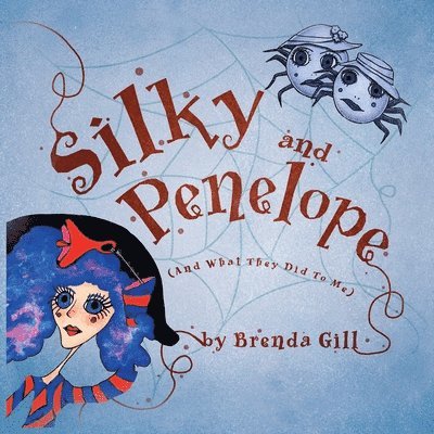 Brenda Gill - Silky And Penelope, Häftad