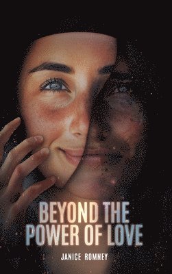Janice Romney - Beyond the Power of Love, Inbunden