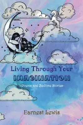 Earnest J Lewis - Living Through Your Imagination, Häftad. Tillgänglighet: Lägg i varukorg