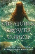 Creatures, Crowns, & Curses