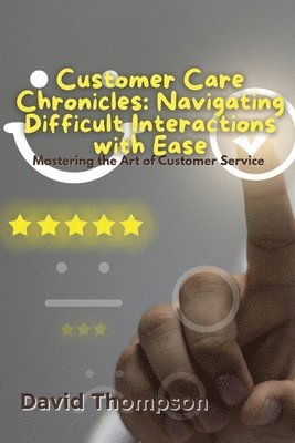 David Thompson - Customer Care Chronicles, Häftad