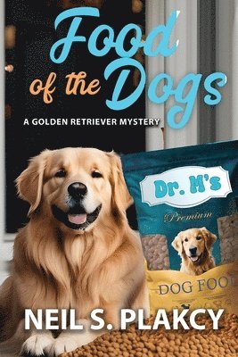 Neil S Plakcy - Food of the Dogs, Häftad