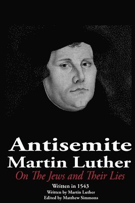 Matthew Simmons - Antisemite, Martin Luther, Häftad
