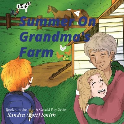 Sandra (Lott) Smith - Summer On Grandma's Farm, Häftad