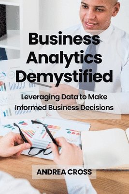 Andrea Cross - Business Analytics Demystified, Häftad