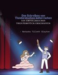 Schreiben von Theaterst�cken beherrschen - ein erfolgreiches Theaterst�ck erschaffen