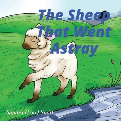 Sandra (Lott) Smith - Sheep That Went Astray, Häftad
