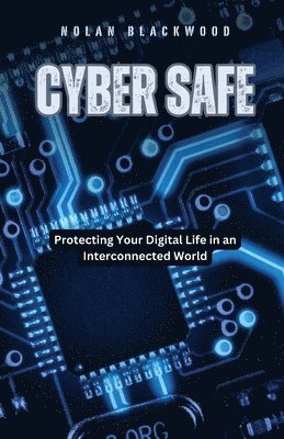 Nolan Blackwood - Cyber Safe, Häftad. Tillgänglighet: Lägg i varukorg