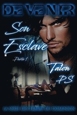 Talon P S, Tarian P S - Devenir Son Esclave Première Partie, Häftad. Tillgänglighet: Lägg i varukorg