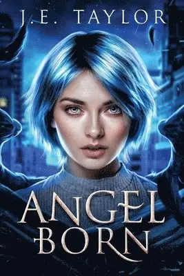 J E Taylor - Angel Born, Häftad. Tillgänglighet: Lägg i varukorg