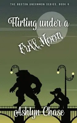 Ashlyn Chase - Flirting Under a Full Moon, Häftad. Tillgänglighet: Lägg i varukorg