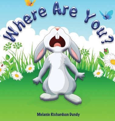 Melanie Richardson Dundy - Where Are You?, Inbunden. Tillgänglighet: Lägg i varukorg