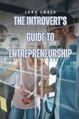 Luna Ember - Introvert's Guide to Entrepreneurship, Häftad. Tillgänglighet: Lägg i varukorg