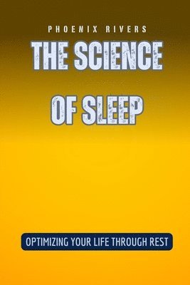 Phoenix Rivers - Science of Sleep, Häftad