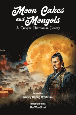 Nancy Chong Whitman - Moon Cakes and Mongols, Häftad. Tillgänglighet: Lägg i varukorg