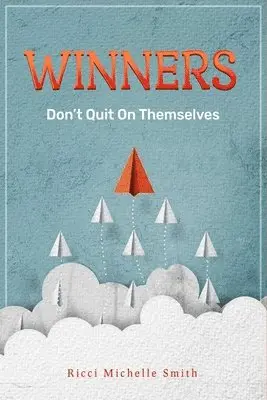 Ricci Michelle Smith - Winners Don't Quit On Themselves, Häftad. Tillgänglighet: Lägg i varukorg