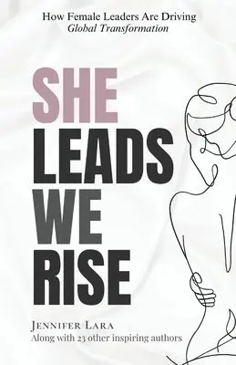 Jennifer Lara - She Leads We Rise, Häftad. Tillgänglighet: Lägg i varukorg