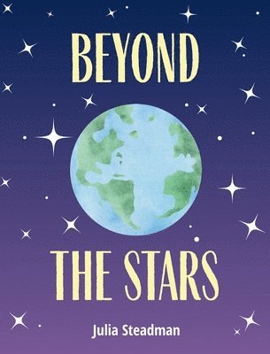 Julia Steadman - Beyond The Stars, Inbunden. Tillgänglighet: Lägg i varukorg