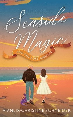 Vianlix-Christine Schneider, Robin Leeann - Seaside Magic and The Lost Amulet, Häftad