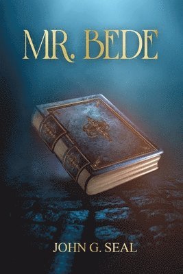 John G Seal - Mr. Bede, Häftad