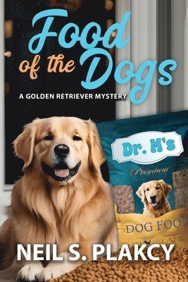 Neil S Plakcy - Food of the Dogs, Häftad