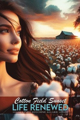 Linda Guccione Allard - Cotton Field Sunset, Häftad