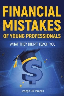 Joseph Rr Templin - Financial Mistakes of Young Professionals, Häftad. Tillgänglighet: Tillfälligt slut