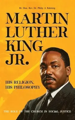 Rt Philip A Rahming - Martin Luther King Jr., Inbunden. Tillgänglighet: Lägg i varukorg