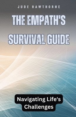 Jude Hawthorne - Empath's Survival Guide, Häftad. Tillgänglighet: Lägg i varukorg