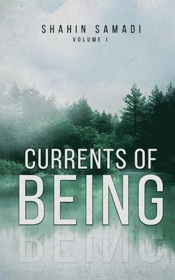 Shahin Samadi - Currents of Being, Inbunden
