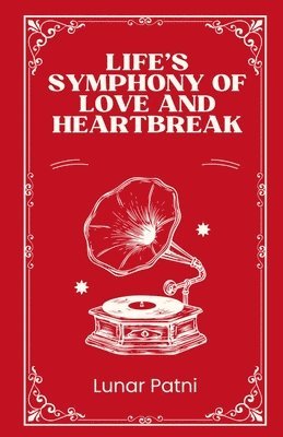 Lunar Patni - Life's Symphony of Love and Heartbreak, Häftad