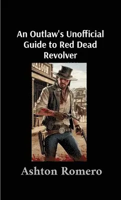 Outlaw's Unofficial Guide to Red Dead Revolver