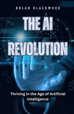 Nolan Blackwood - AI Revolution, Häftad. Tillgänglighet: Lägg i varukorg